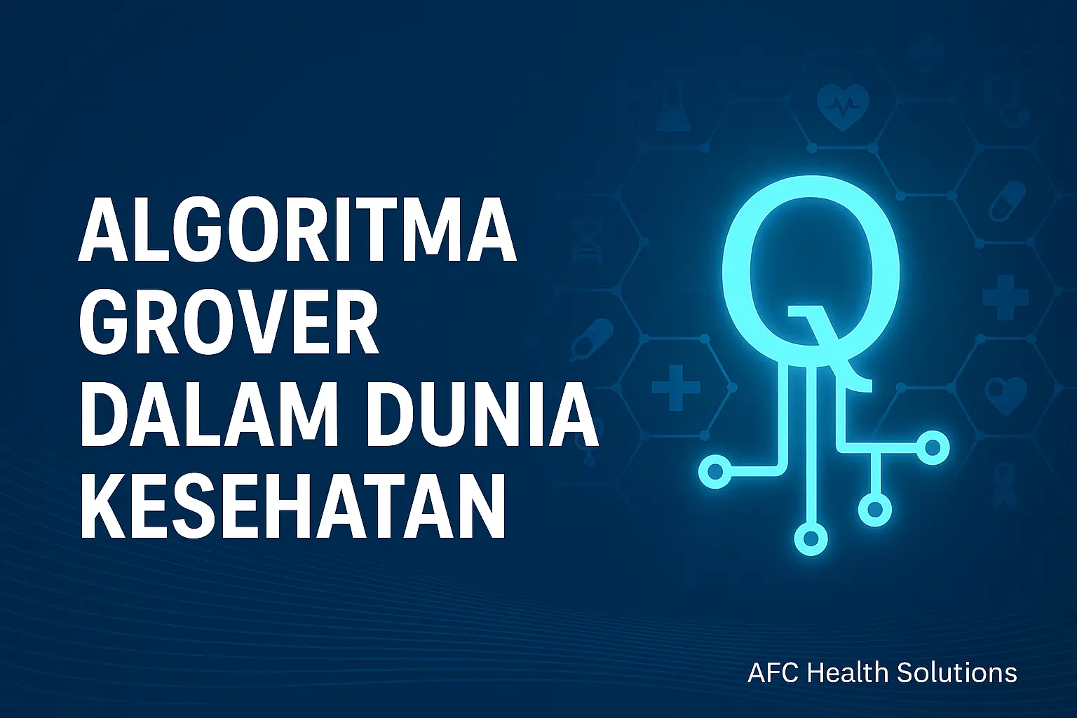 Algoritma Grover dalam Dunia Kesehatan: Inovasi Pencarian Kuantum untuk Diagnosis Lebih Cepat