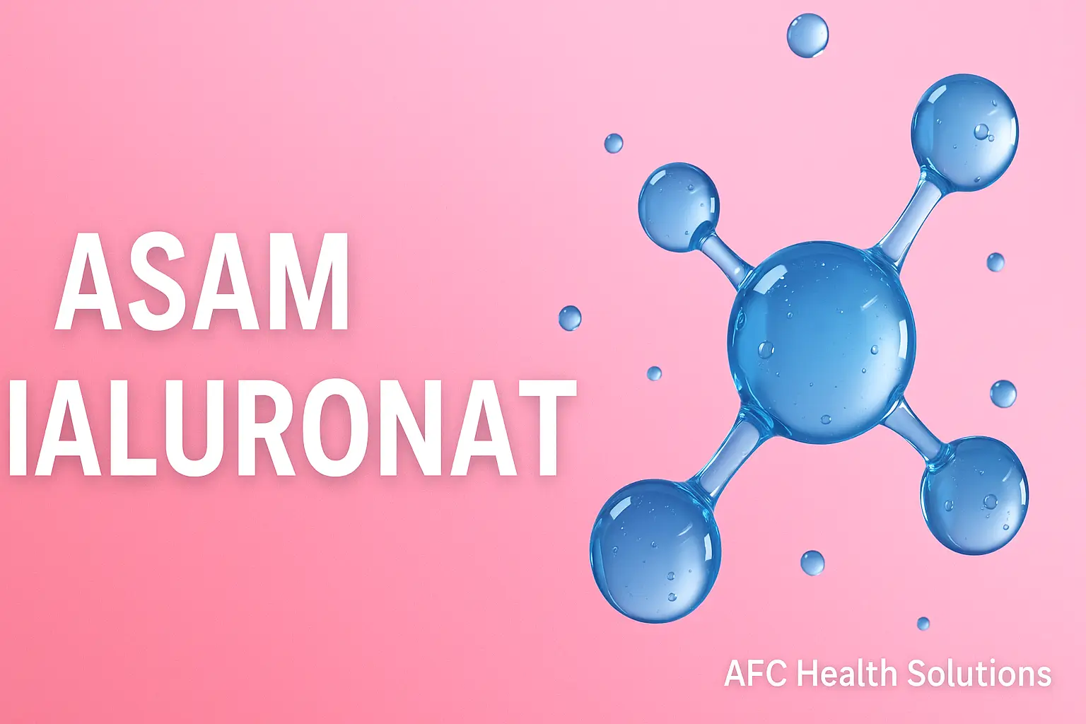 Asam Hialuronat: Manfaat, Penggunaan, dan Efek Samping
