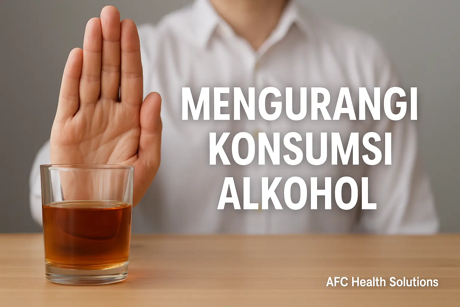 Mengurangi Konsumsi Alkohol: Panduan Profesional Menuju Gaya Hidup Sehat