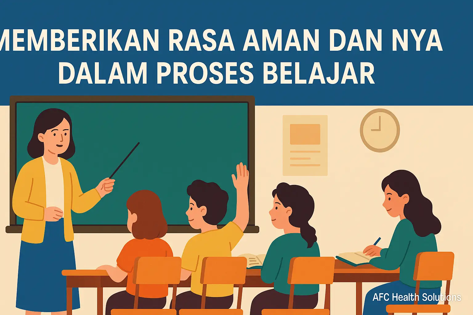 Memberikan Rasa Aman dan Nyaman dalam Proses Belajar