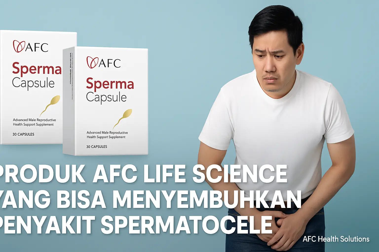 Produk AFC Life Science yang Bisa Menyembuhkan Penyakit Spermatocele