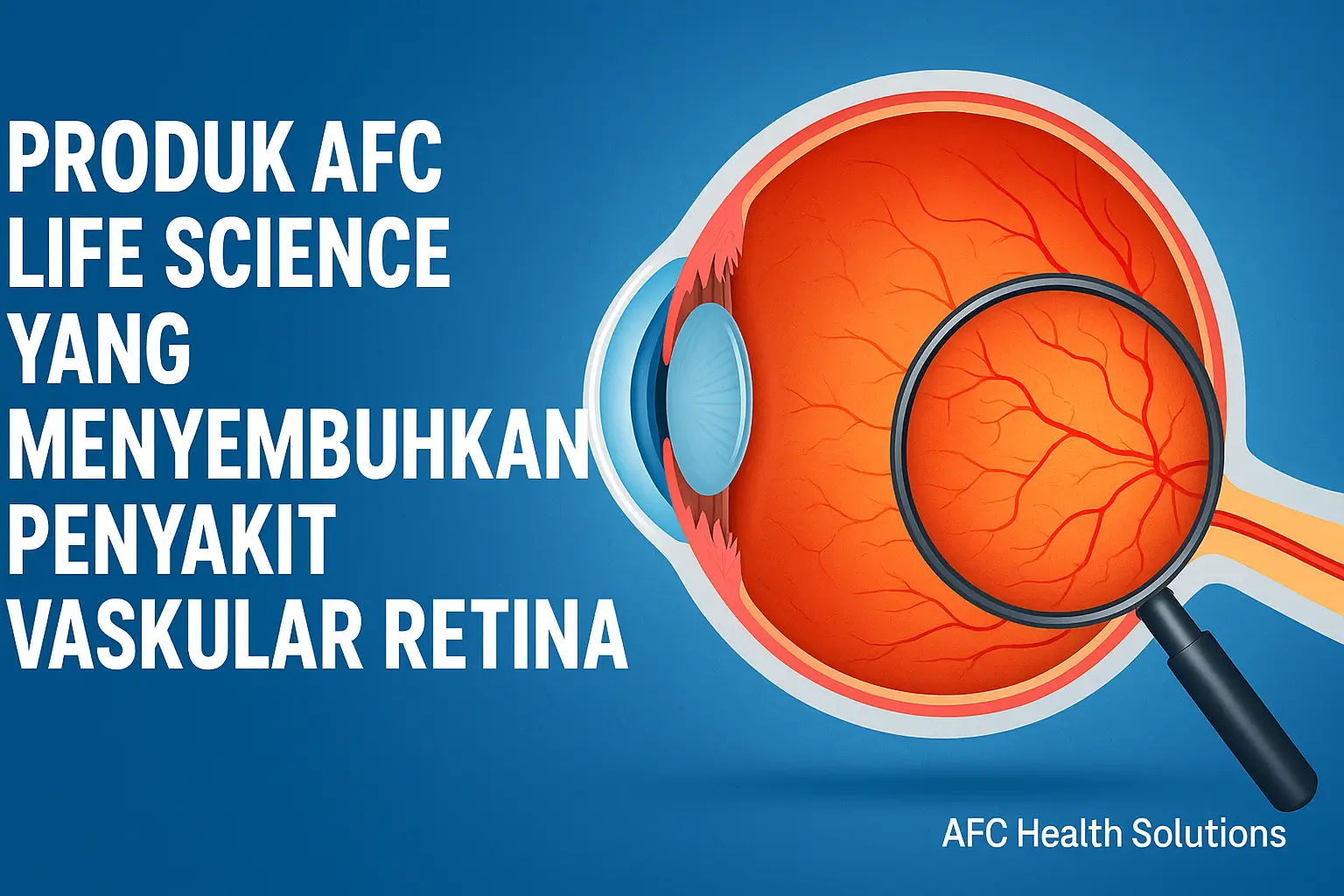 Produk AFC Life Science yang Menyembuhkan Penyakit Vaskular Retina