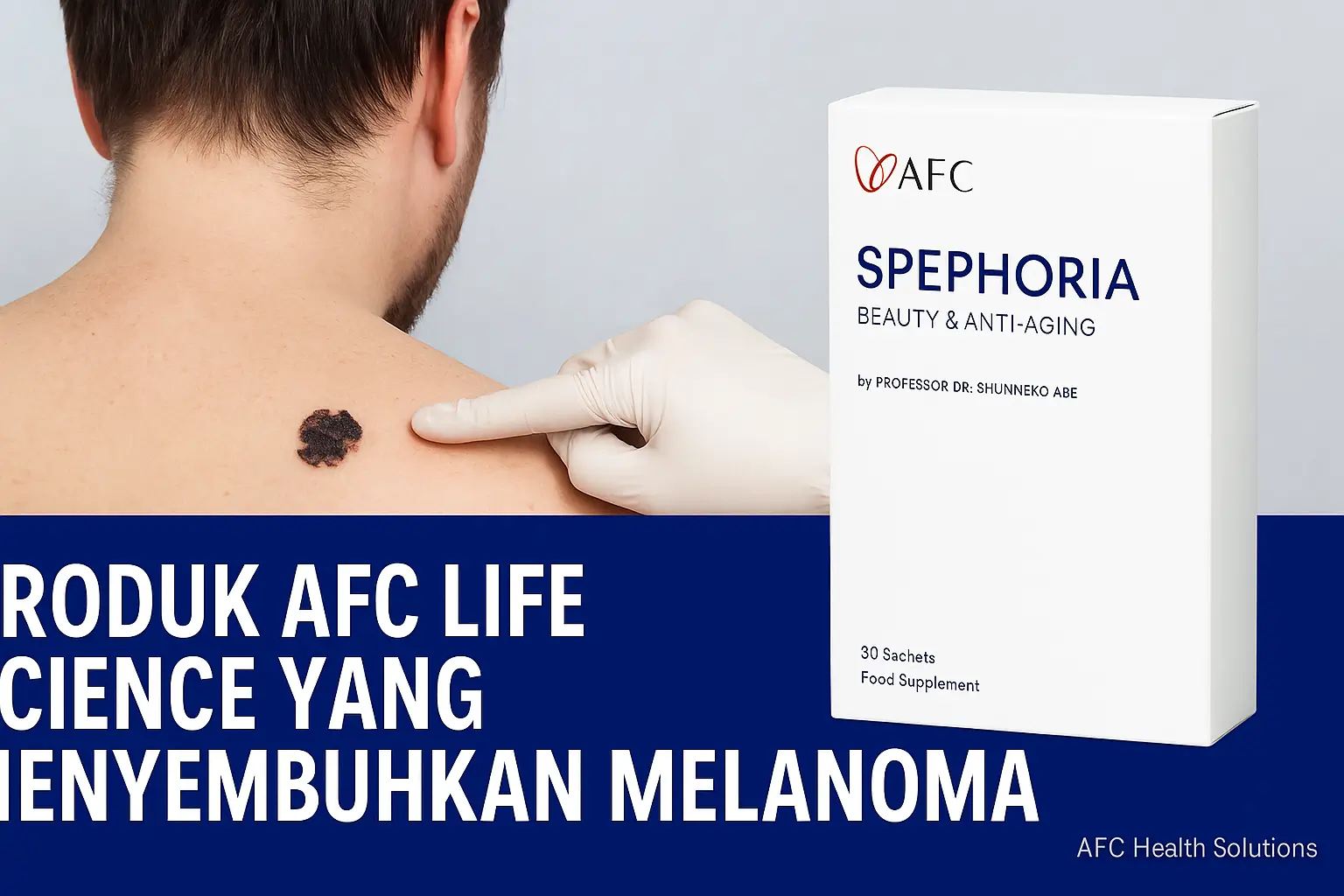 Produk AFC Life Science yang Membantu Penyembuhan Melanoma: Pendekatan Ilmiah dan Alami
