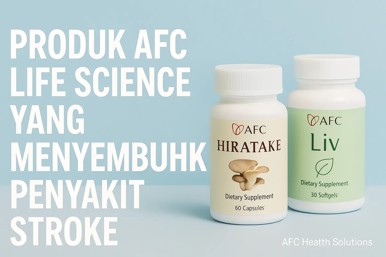 Produk AFC Life Science yang Menyembuhkan Penyakit Stroke: Solusi Alami dan Inovatif