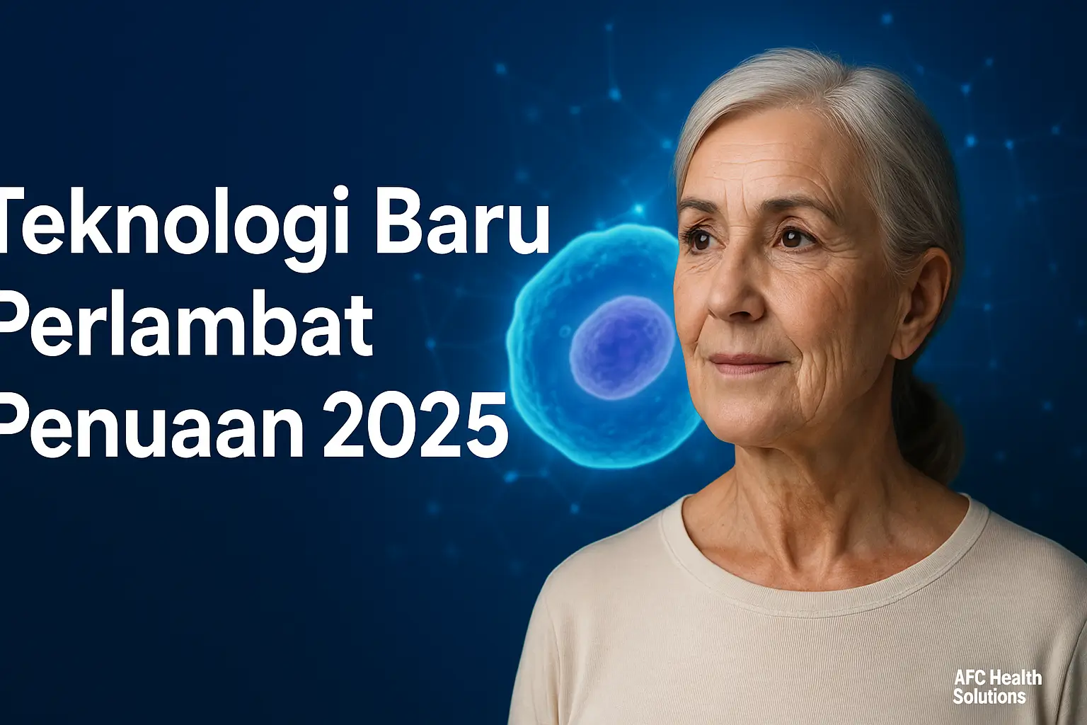 Teknologi Baru Perlambat Penuaan Seluler 2025