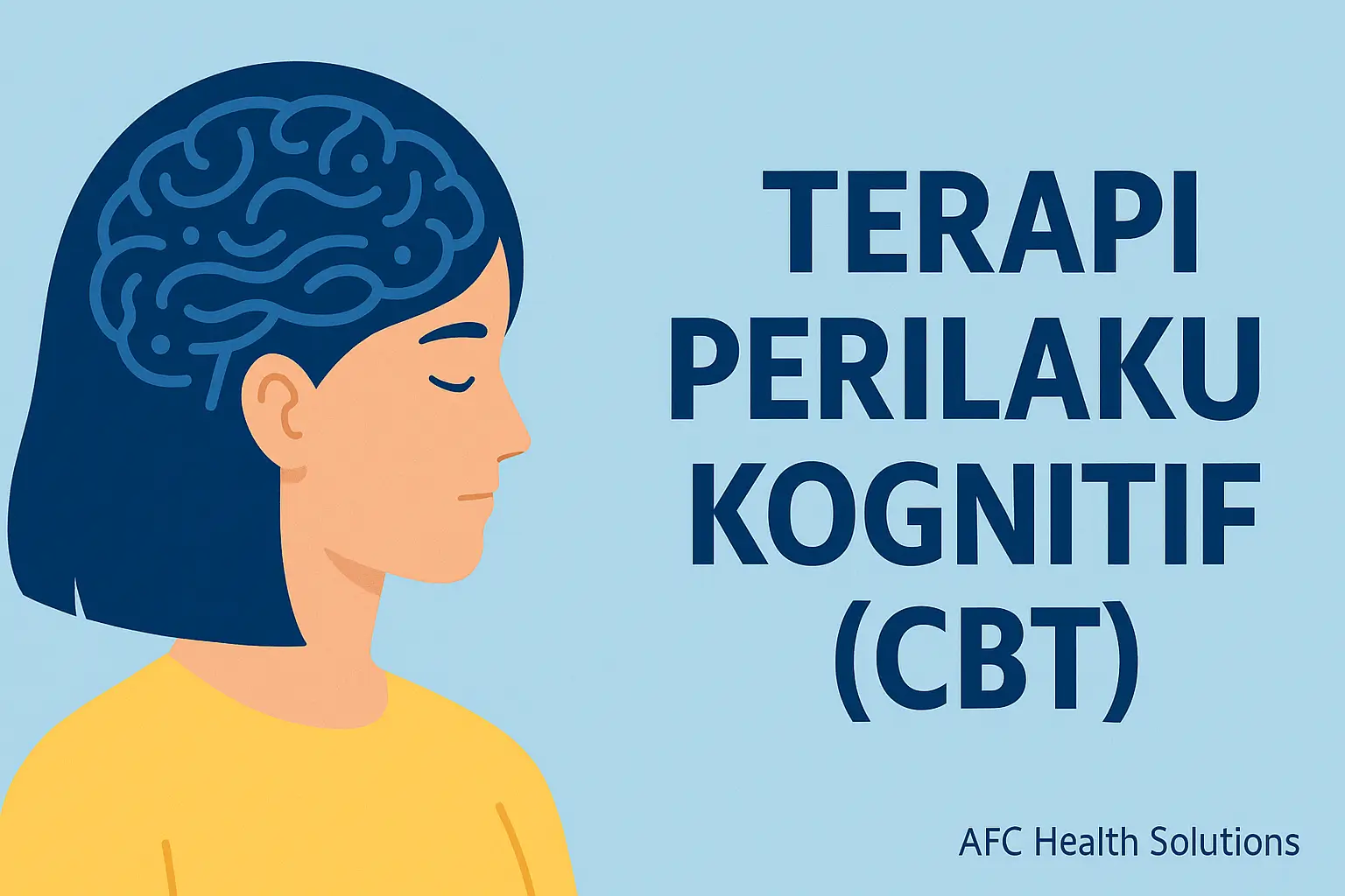 Terapi Perilaku Kognitif (CBT): Pengertian, Manfaat, dan Cara Kerja